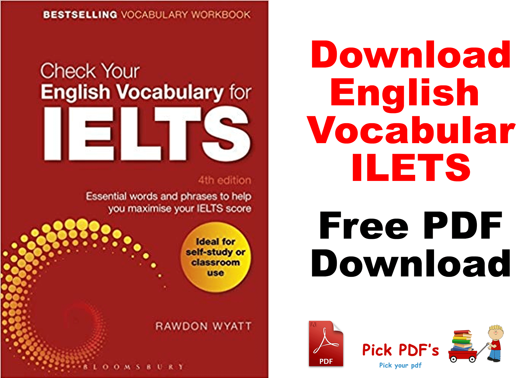 https://pickpdfs.com/check-your-english-vocabulary-for-ielts-essential-words-and-phrases-to-help-you-maximize-your-ielts-score/