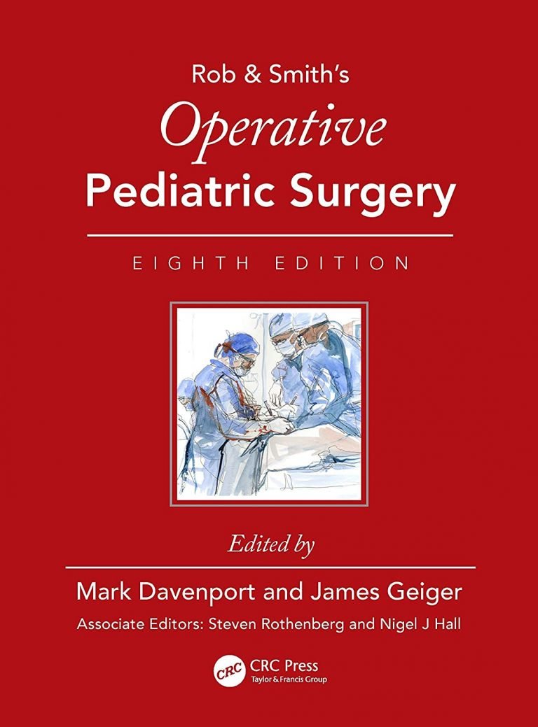 Rob & Smith’s Operative Pediatric Surgery – Eighth Edition PDF Download