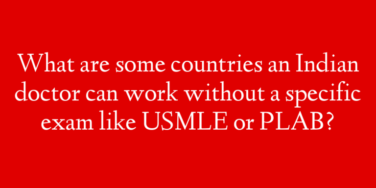 What are some countries an Indian doctor can work without a specific exam like USMLE or PLAB?