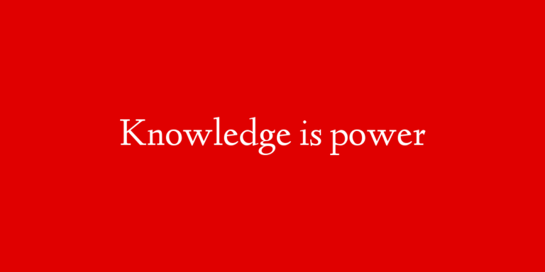 Knowledge is power