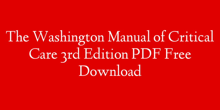 The Washington Manual of Critical Care 3rd Edition PDF Free Download