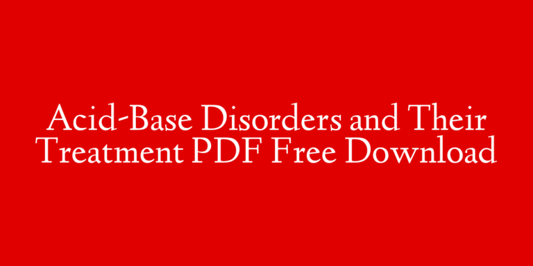 Acid-Base Disorders and Their Treatment PDF Free Download