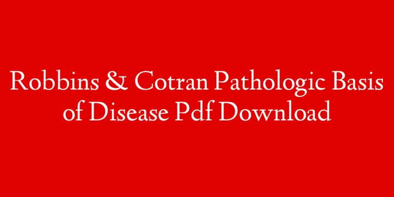 Robbins & Cotran Pathologic Basis of Disease Pdf Download